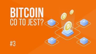 Co to jest Bitcoin BTC  3 Kurs Bitcoina od zera [upl. by Eanil]