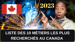 Les 10 Métiers les plus recherchés au Canada en 2023 🇨🇦 [upl. by Wardieu623]