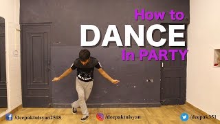 Learn How to Dance in Club amp Party  Basic Dance Steps  Deepak Tulsyan Dance Tutorial [upl. by Dore530]