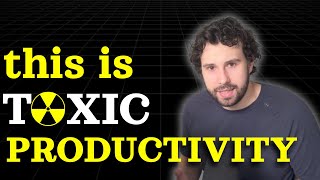 HyperProductivity is TOXIC [upl. by Lilithe549]