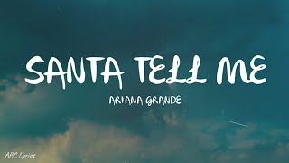 Ariana Grande  Santa Tell Me Lyrics [upl. by Ahsaela]