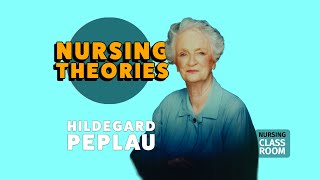 Hildegard Peplau and the Interpersonal Relations Theory [upl. by Fisken691]