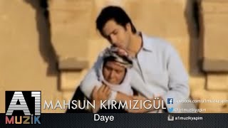 Mahsun Kırmızıgül  Daye [upl. by Aitnyc]