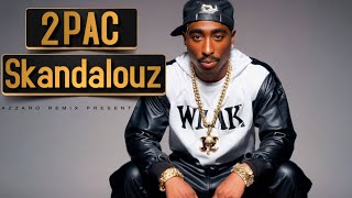 2Pac  Skandalouz Azzaro Remix [upl. by Eserehc]