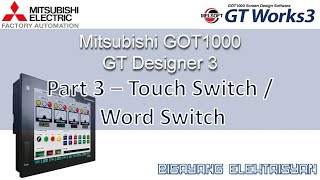 Mitsubishi HMI GOT GT Designer Part 3  Touch Switch  Word Switch Filipino with English Subtitle [upl. by Ulani867]