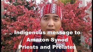 Indigenous Message to Amazon Synod Priests amp Prelates  BenUp  Ep 5 [upl. by Syman380]