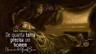 AUDIOLIVRO COMPLETO De Quanta Terra Precisa um Homem  LIEV TOLSTOI [upl. by Acceb105]