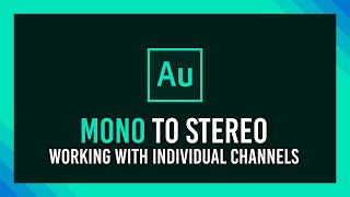 Mono to StereoEditing one channel  Adobe Audition [upl. by Melisent595]