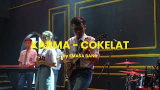 Karma  Cokelat Cover by SMASA BAND [upl. by Kcitrap]