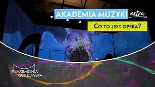 Akademia Muzyki ekstra  Co to jest opera [upl. by Alleacim351]