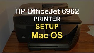 HP OfficeJet 6962 Wireless SetUp Mac Os review [upl. by Novia853]