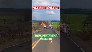 NGERI TRUK PERTAMINA MELEDAK [upl. by Amand]