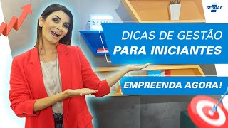 DICAS de GESTÃO para empreendedores INICIANTES 😃 Aprenda e tornese EXPERT no seu NEGÓCIO [upl. by Fleurette]