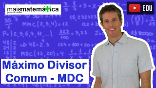 Matemática Básica  Aula 12  Máximo divisor comum  MDC [upl. by Muldon]