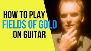 How to Play Fields of Gold on Guitar [upl. by Crowns]