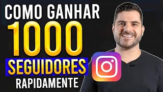 3 DICAS RÁPIDAS PARA GANHAR 1000 SEGUIDORES NO INSTAGRAM EM POUCOS DIAS [upl. by Leontine]