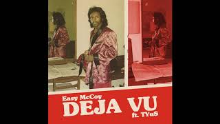 Easy McCoy  Deja Vu Feat Tyus BELAIR THEME SONG [upl. by Neva]