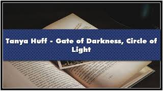 Tanya Huff Gate of Darkness Circle of Light Audiobook [upl. by Gaal72]