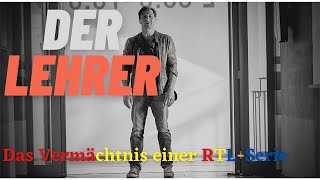 Der Lehrer  Das Vermächtnis einer RTLSerie [upl. by Ddart]