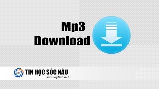 Cách tải nhạc mp3 về máy tính [upl. by Seroka897]