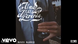 Rusos Blancos  Una Excusa Diferente [upl. by Attah]