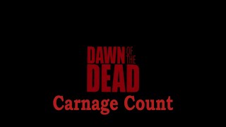 Dawn of the Dead 2004 Carnage Count [upl. by Berner125]