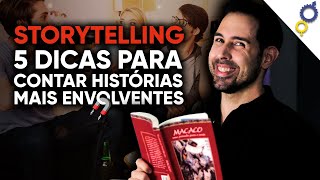 STORYTELLING 5 DICAS PARA CONTAR HISTÓRIAS MARCANTES ÓTIMO PARA DECOLAR SEU VALOR SOCIAL [upl. by Calvinna]