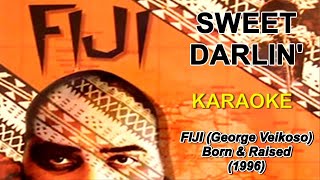 Sweet Darlin  FIJI George Veikoso karaoke HD [upl. by Holtz161]