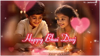 Happy Bhai Dooj Status 2024💖  Bhaiya Dooj Status 💖 [upl. by Eoz]