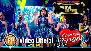 CORAZON SERRANO VUELVE EN VIVO AMBATO ECUADOR 4K [upl. by Nonnaer]