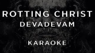 Rotting Christ  Devadevam • KARAOKE [upl. by Cthrine]