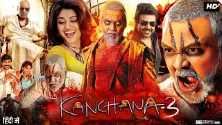 Kanchana 3 Full Movie In Hindi Dubbed  Raghava Lawrence  Vedhika  Kabir Duhan  Review amp Fact [upl. by Faso]