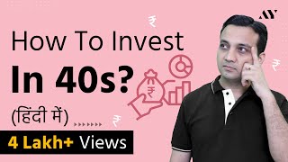 How to Invest in 40s  Complete Financial Planning Guide and Investment Portfolio [upl. by Ahseila]