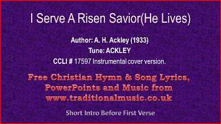 I Serve A Risen Saviour [upl. by Tarra]