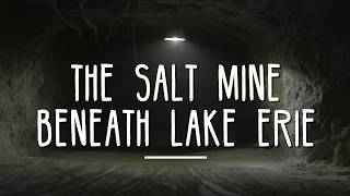 The Cargill salt mine beneath Lake Erie [upl. by Yenreit]