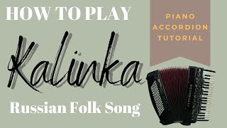 Piano Accordion Tutorial Kalinka [upl. by Leahcim]