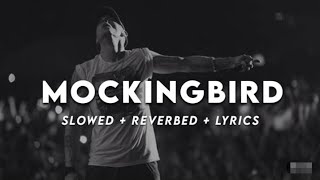 Eminem  Mockingbird Slowed And Reverbed  Lyrics [upl. by Clymer878]