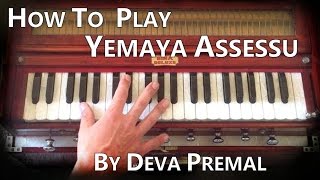 Learn Kirtan  How to play Yemaya Assessu by Deva Premal on Harmonium [upl. by Rudyard109]