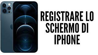 Come REGISTRARE LO SCHERMO DI IPHONE con audio e voce  GUIDA AGGIORNATA [upl. by Suirad]