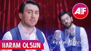 Aqsin Fateh amp Uzeyir Mehdizade  Haram Olsun Official Video [upl. by Llerehc]