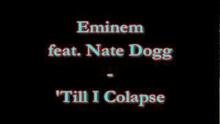 Till I Collapse  Eminem feat Nate Dogg Lyrics HD [upl. by Drofub925]