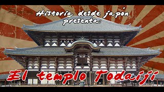 El Templo TodaiJi  Historia desde Japón  Bully Magnets  Historia Documental [upl. by Neelyam192]