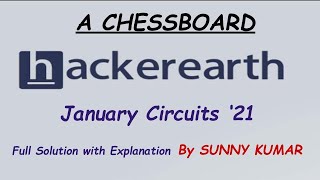 A CHESSBOARD  HACKEREARTH JANUARY CIRCUITS 2021 [upl. by Janella]