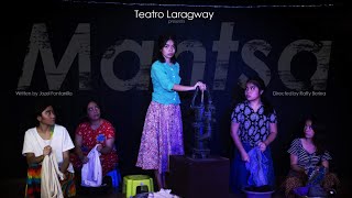 Mantsa  OneAct Play  Teatro Laragway [upl. by Carrol31]