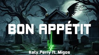 Katy Perry ft Migos  Bon Appétit Lyrics [upl. by Olleina]