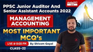 PPSC Junior Auditor amp Senior Assistant Accounts 2022  Management Accounting  Most Important MCQ [upl. by Anehs]