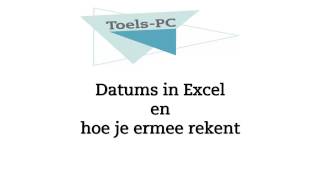 Datums in Excel en rekenen met deze datums [upl. by Twelve]