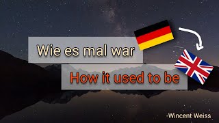 Wie es mal war Wincent Weiss  Learn German With Music English Lyrics [upl. by Kirsteni393]