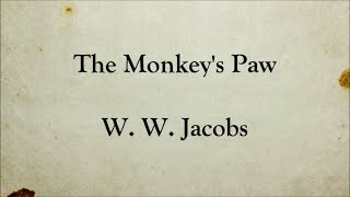 The Monkeys Paw  W W Jacobs  Horror Short Story  Full Text British English Audiobook [upl. by Imailiv]