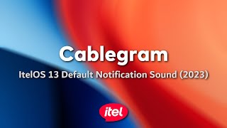 Cablegram  ItelOS 13 Default Notification Sound [upl. by Ecitnerp]